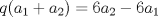 TEX: \[q(a_{1}+a_{2})= 6a_{2}-6a_{1}\]