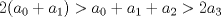 TEX: $2(a_0+a_1)>a_0+a_1+a_2>2a_3$