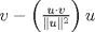 TEX: $v-\left(\frac{u\cdot v}{\|u\|^2}\right) u$