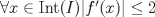 TEX: $\forall x\in \text{Int}(I) |f^\prime (x)|\leq 2$