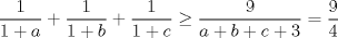 TEX: $\dfrac{1}{1+a}+\dfrac{1}{1+b}+\dfrac{1}{1+c}\geq \dfrac{9}{a+b+c+3}=\dfrac{9}{4}$