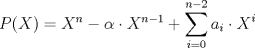 TEX: $P(X)=X^n-\alpha\cdot X^{n-1}+\displaystyle\sum_{i=0}^{n-2} a_i\cdot X^i$