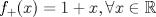 TEX: $f_+(x)=1+x,\forall x\in \mathbb{R}$