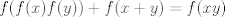 TEX: $f(f(x)f(y)) + f(x+y) = f(xy)$