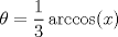 TEX: $$\theta=\frac 13 \arccos(x)$$