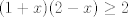 TEX: $(1+x)(2-x)\geq 2$