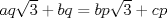 TEX: $aq\sqrt{3}+bq=bp\sqrt{3}+cp$