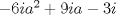 TEX: $-6ia^2 + 9ia - 3i$