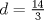 TEX: $d=\frac{14}{3}$