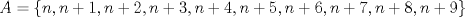 TEX: \[A=\left \{ n,n+1,n+2,n+3,n+4,n+5,n+6,n+7,n+8,n+9 \right \}\]