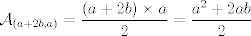 TEX:  $\mathcal{A}_{(a+2b,a)}=\displaystyle \frac{(a+2b) \times a}{2} = \displaystyle \frac{a^2+2ab}{2} $