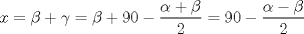 TEX: $x=\beta + \gamma=\beta + 90-\dfrac{\alpha + \beta}{2}=90-\dfrac{\alpha - \beta}{2}$