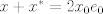 TEX: $x + x^* = 2x_0e_0$