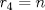 TEX: \( r_4=n\)