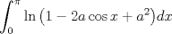 TEX: $$<br />\int_0^\pi  {\ln \left( {1 - 2a\cos x + a^2 } \right)} dx<br />$$<br />