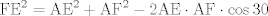 TEX: $$\text{FE}^{\text{2}}=\text{AE}^{2}+\text{AF}^{\text{2}}-\text{2AE}\cdot \text{AF}\cdot \cos 30$$