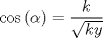 TEX: $\cos{(\alpha)}=\dfrac{k}{\sqrt{ky}}$