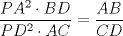 TEX: $\displaystyle \frac{PA^2\cdot BD}{PD^2\cdot AC}=\displaystyle \frac{AB}{CD}$