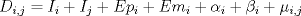 TEX: $${D_{i,j}} = {I_i} + {I_j} + E{p_i} + E{m_i} + {\alpha _i} + {\beta _i} + {\mu _{i,j}}$$