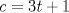 TEX: $c=3t+1$