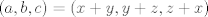 TEX: $$\left( a,b,c \right)=\left( x+y,y+z,z+x \right)$$