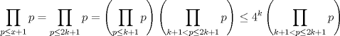 TEX: $\displaystyle \prod_{p \leq x+1} p = \prod_{p\leq 2k+1} p = \left(\prod_{p\leq k+1} p \right) \left(\prod_{k+1 < p\leq 2k+1} p\right) \leq 4^{k} \left(\prod_{k+1 < p\leq 2k+1} p\right) \qquad $