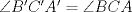 TEX: $\angle{B'C'A'}=\angle{BCA}$