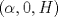 TEX: $(\alpha, 0, H)$