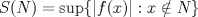 TEX: $S(N)=\sup \{|f(x)|:x\notin N\}$