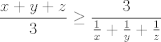 TEX: $$\frac{x+y+z}{3}\ge \frac{3}{\frac{1}{x}+\frac{1}{y}+\frac{1}{z}}$$