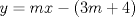 TEX: $y=mx-(3m+4)$