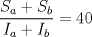 TEX: $\dfrac{S_{a}+S_{b}}{I_{a}+I_{b}}=40$