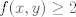 TEX: $f(x,y)\geq 2$