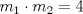 TEX: $ m_1 \cdot m_2 = 4$