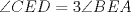 TEX: $\angle{CED}=3\angle{BEA}$