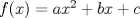 TEX: $f(x)=ax^2+bx+c$