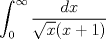 TEX: $$\int_0^{\infty} \frac{dx}{\sqrt{x}(x+1)}$$