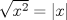 TEX: $\sqrt{x^2} = |x|$