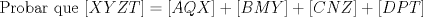 TEX: Probar que $[XYZT]=[AQX]+[BMY]+[CNZ]+[DPT]$