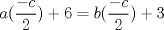 TEX: $a(\dfrac{-c}{2})+6=b(\dfrac{-c}{2})+3$