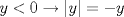 TEX: $y < 0 \rightarrow |y| = -y$