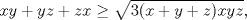 TEX: $xy+yz+zx\ge\sqrt{3(x+y+z)xyz},$