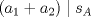 TEX: \[(a_{1}+a_{2})\mid s_{A}\]