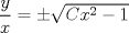 TEX: $\dfrac{y}{x}=\pm \sqrt{Cx^2-1}$