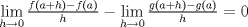 TEX: $\lim\limits_{h\rightarrow 0}\frac{f(a+h)-f(a)}{h}-\lim\limits_{h\rightarrow 0}\frac{g(a+h)-g(a)}{h}=0$