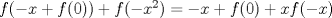 TEX: $f(-x+f(0))+f(-x^{2})=-x+f(0)+xf(-x)$