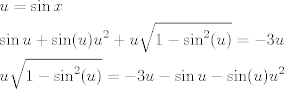 TEX: \[\begin{gathered}<br />  u = \sin x \hfill \\<br />  \sin u + \sin (u){u^2} + u\sqrt {1 - {{\sin }^2}(u)}  =  - 3u \hfill \\<br />  u\sqrt {1 - {{\sin }^2}(u)}  =  - 3u - \sin u - \sin (u){u^2} \hfill \\ <br />\end{gathered} \]