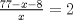 TEX: $\frac{77-x-8}{x}=2$