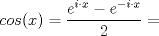 TEX: $cos(x) = \dfrac{e^{i \cdot x} - e^{- i \cdot x}}{2} = $