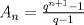 TEX: $ A_{n}=\frac{q^{n+1}-1}{q-1} $